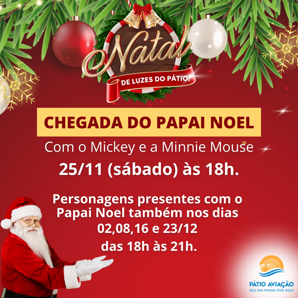 Chegada do Papail Noel no Pátio Aviação